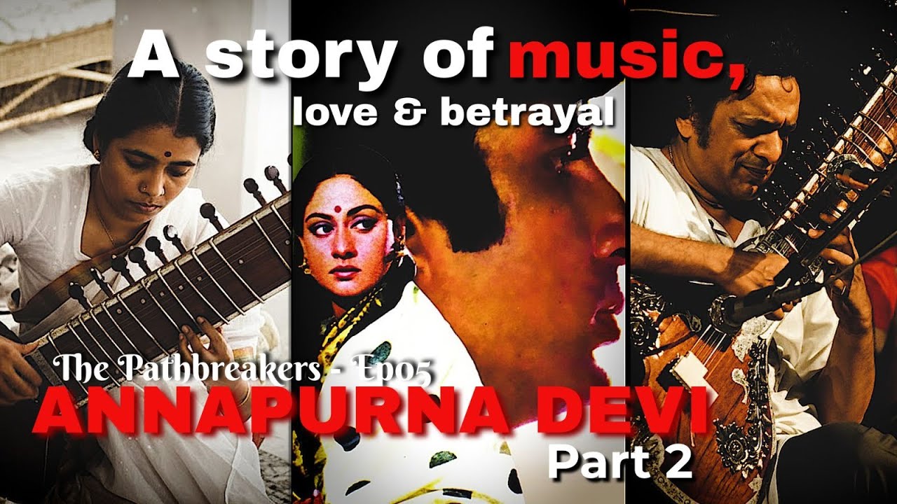 A vow changed her life: Musical legend Annapurna Devi - The Pathbreakers Ep 05