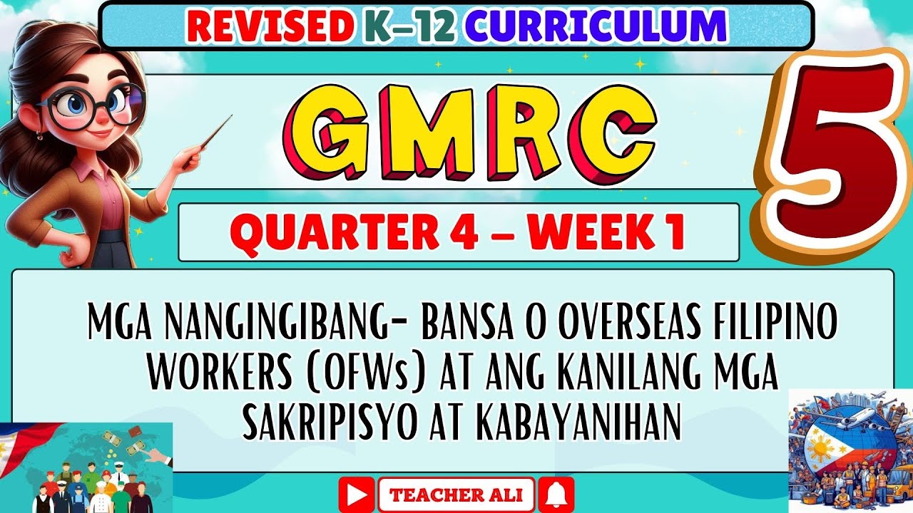 GRADE 5 GMRC 5 QUARTER 4 WEEK 1 REVISED K-12 - MGA NANGINGIBANG BANSA O OFWs AT ANG KANILANG MGA....