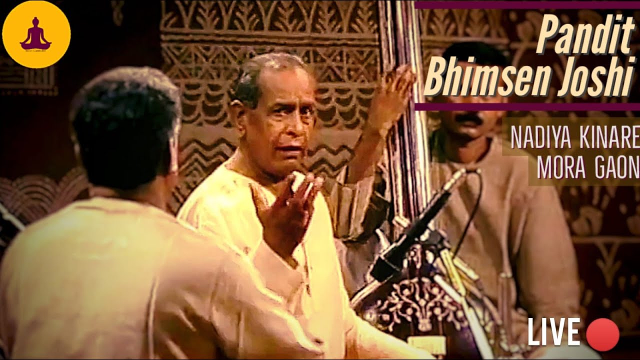 Nadiya Kinare Mora Gaon | Pandit Bhimsen Joshi | Live
