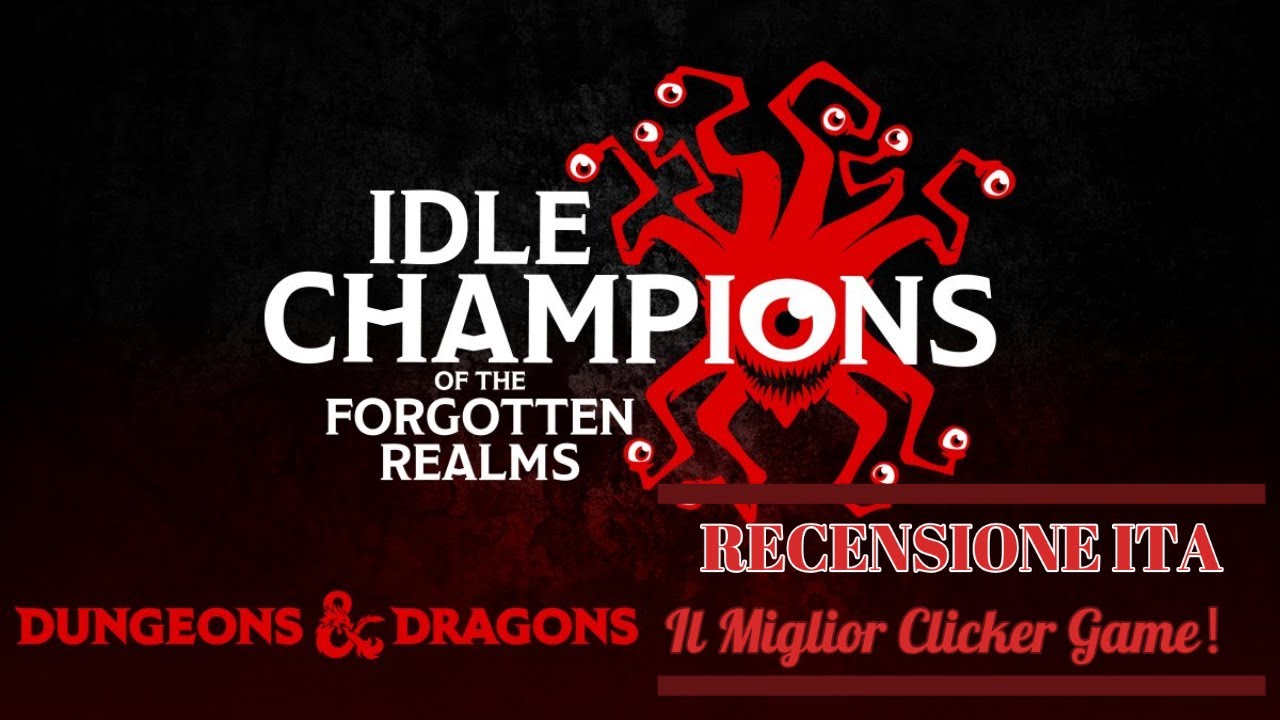 Recensione ITA : Idle Champions of the Forgotten Realms | Il miglior Idle/Clicker GAME