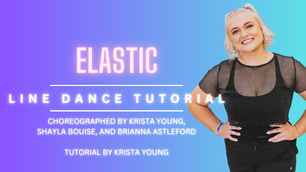 ELASTIC Line Dance Tutorial