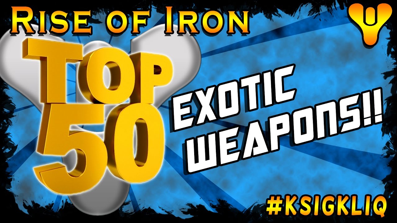 Destiny TOP 50 Exotic Weapons Ranking Them ALL