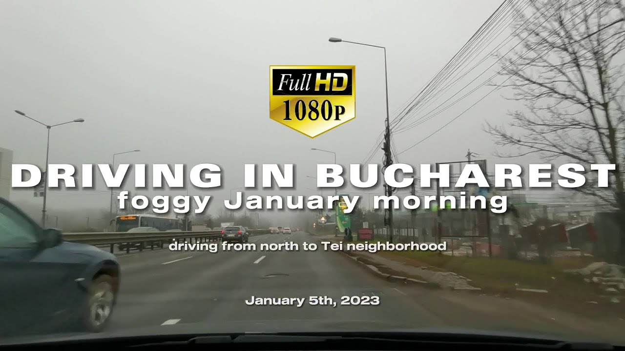 DRIVING IN BUCHAREST - Foggy Morning on January 5, 2023 [ Full HD 1080p] Music Background
