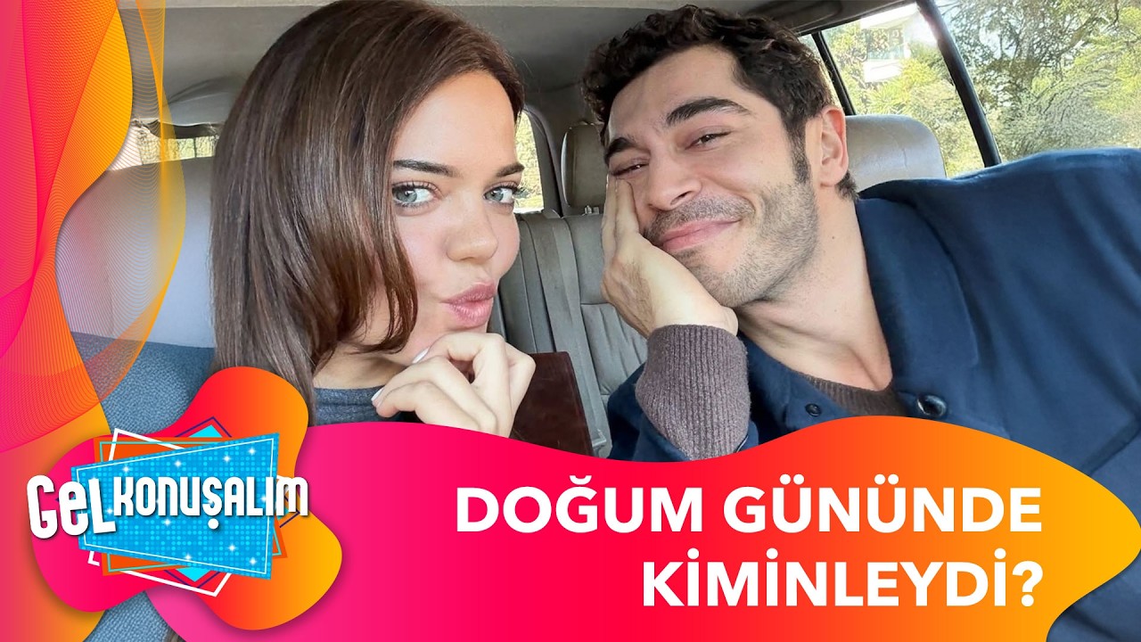 Burak Deniz Yeni Yaşını Baş Başa Kiminle Kutladı? | Gel Konuşalım 253. B&ouml;l&uuml;m