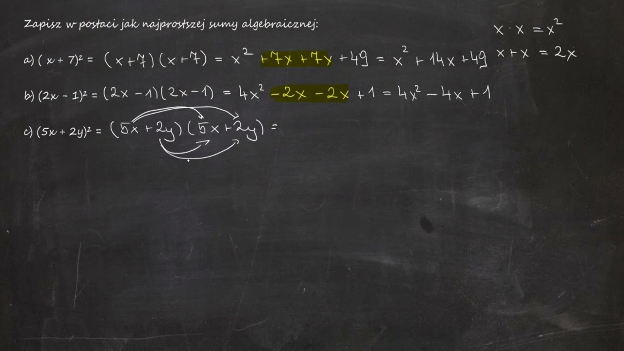 Zapisz w postaci jak najprostszej sumy algebraicznej: a) ( x + 7)&sup2;b) (2x - 1)&sup2;c) (5x + 2y)&sup2;