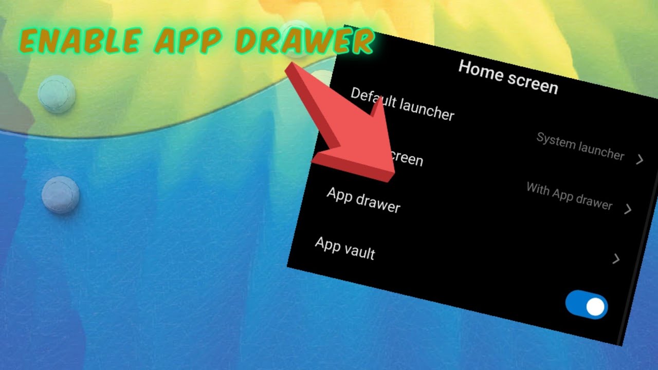 How to enable app drawer on redmi note 7 pro