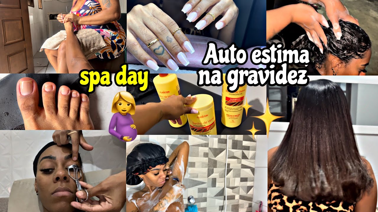SPA DAY PRA LEVANTAR A GRÁVIDA 💅🧖‍♀️