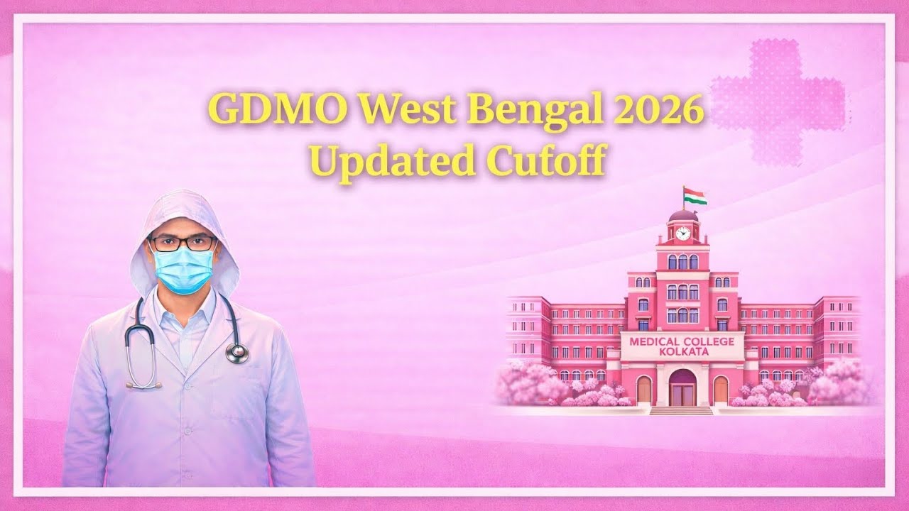 Updated cutoff for GDMO 2026 WESTBENGAL
