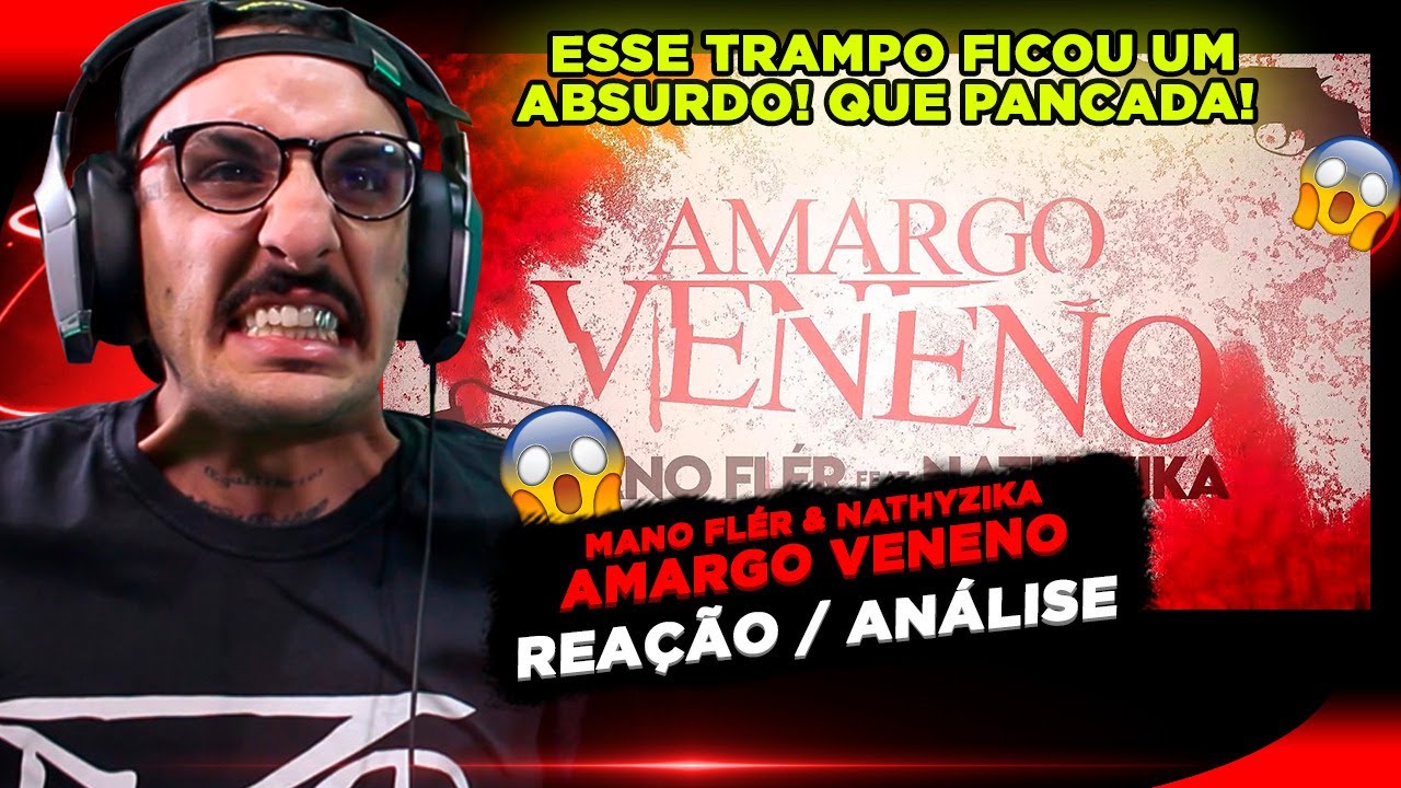 MANO FLER & NATHYZIKA - AMARGO VENENO [REAÇÃO/ ANÁLISE]