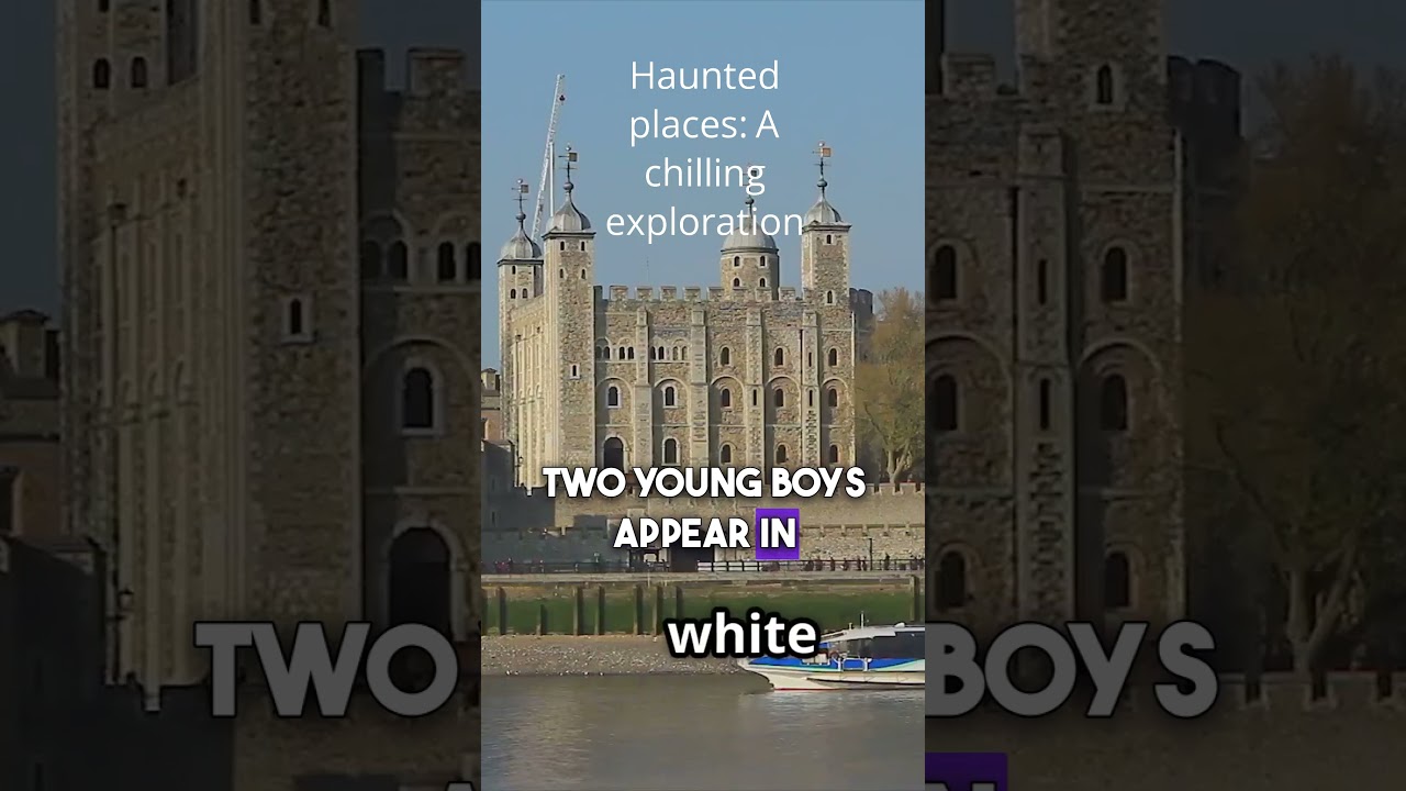 Haunted Places: a chilling exploration 