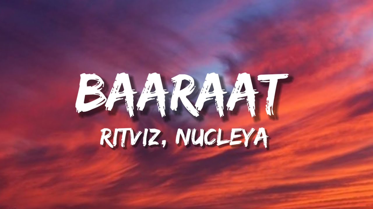 Baaraat (Lyrics) | Ritviz | Anvita Bharti | Nucleya |