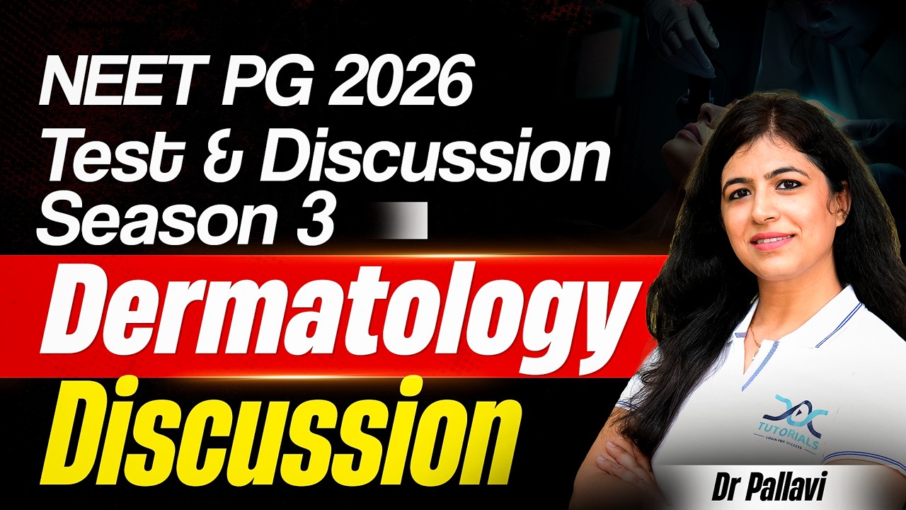 Dermatology Test & Discussion | NEET PG Important Topics | NEET PG T&D | NEET PG Preparation