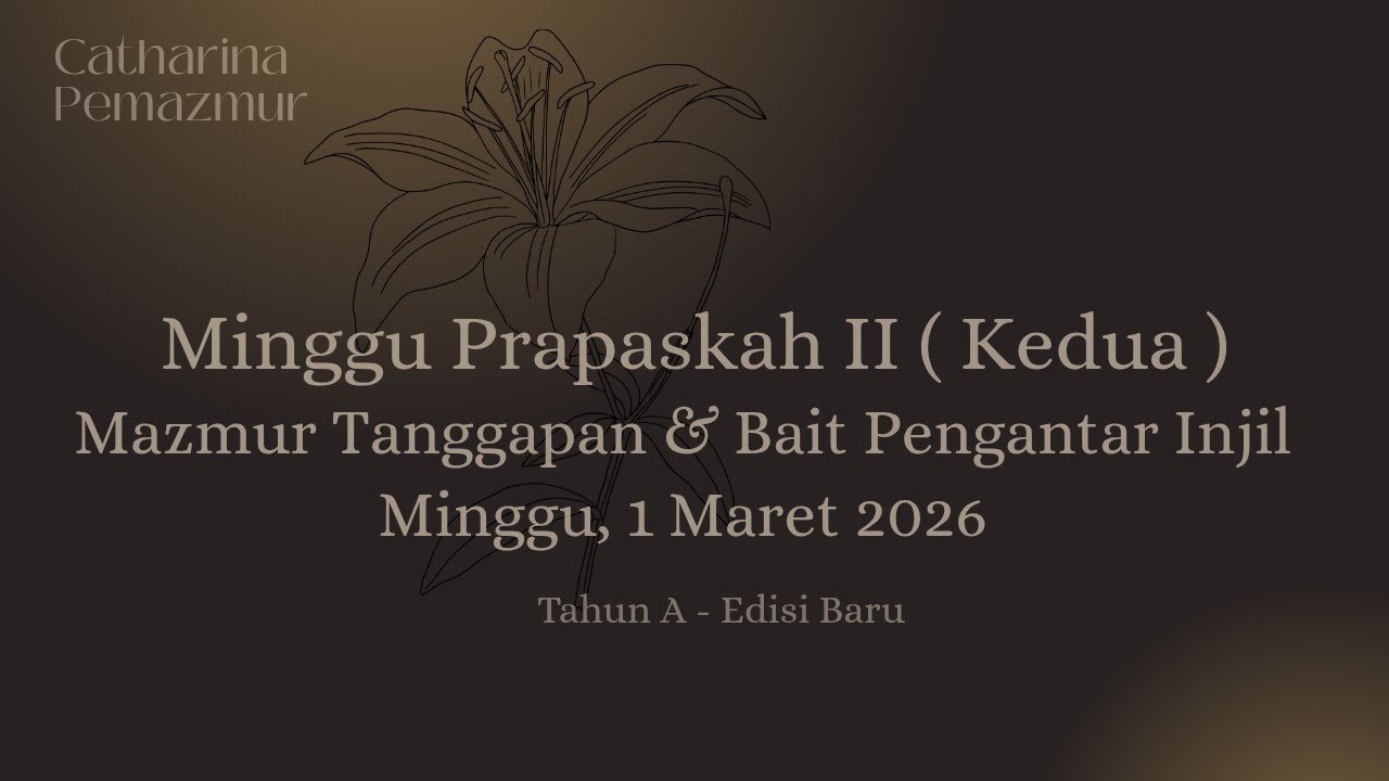 EDISI BARU | 1 Maret 2026 - Minggu Prapaskah II ( Kedua )| Mazmur & Bait Pengantar Injil