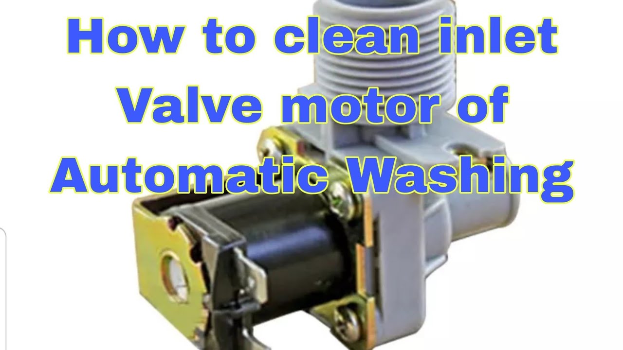How to clean Inlet Valve motor of Automatic Washing Machines