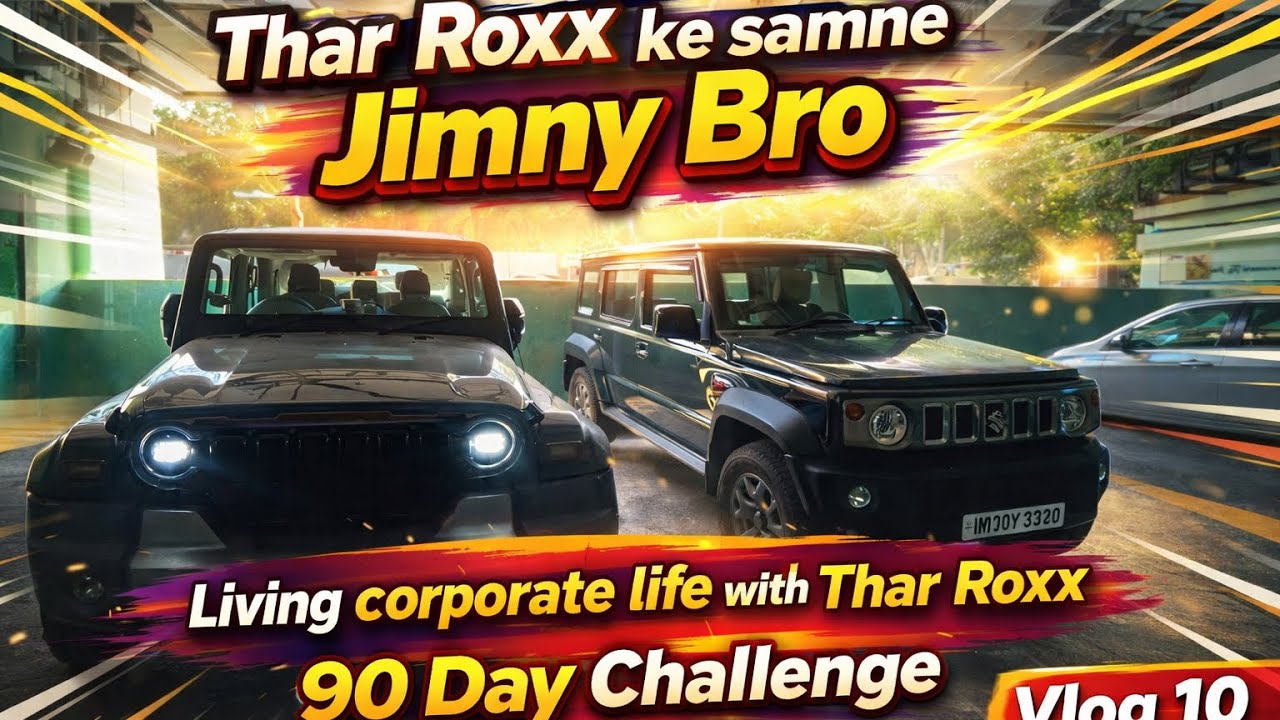 Thar roxx ke Samne Jimny bro - Living Corporate life with Thar Roxx - Vlog 10 Daily Vlog 