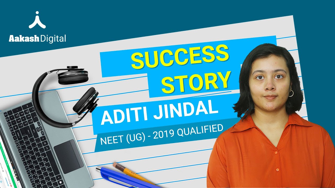 NEET 2019 Success Story &ndash; Aditi Jindal | Aakash Digital