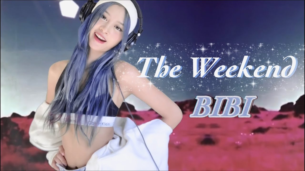 The Weekend - BIBI (cover by Fyeqoodgurl)