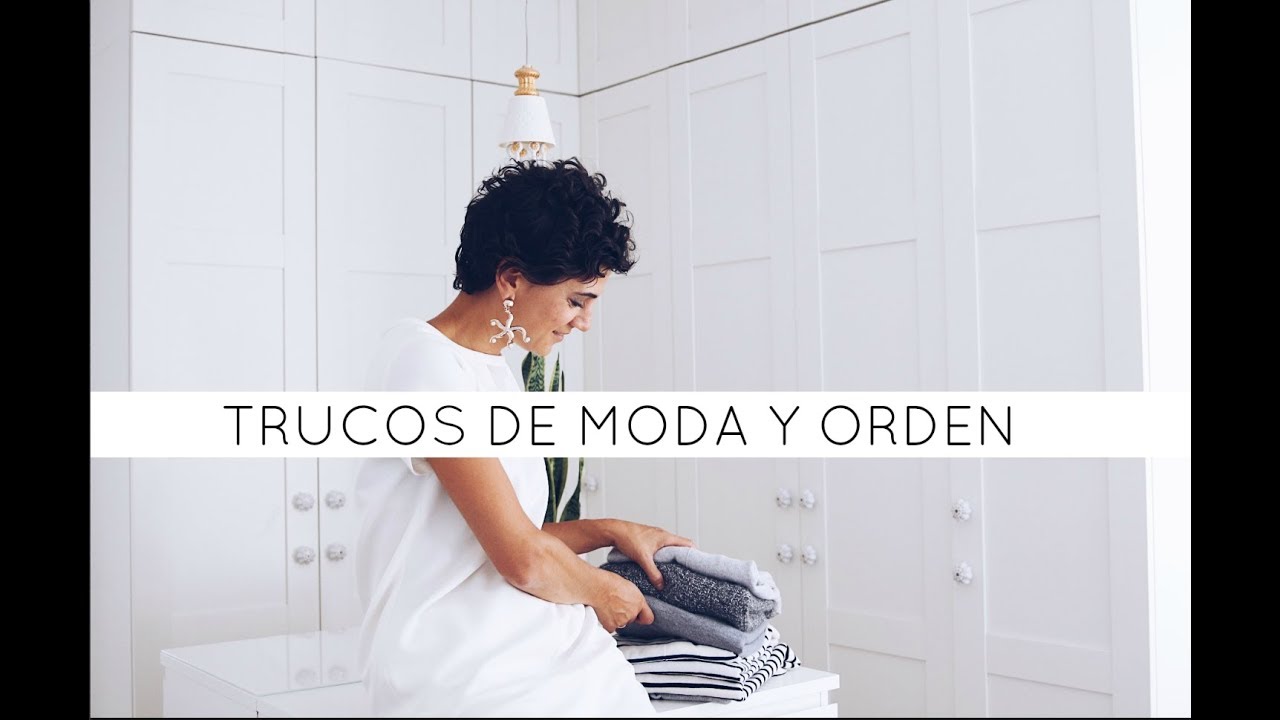 Trucos de moda y orden que saber para vestir mejor