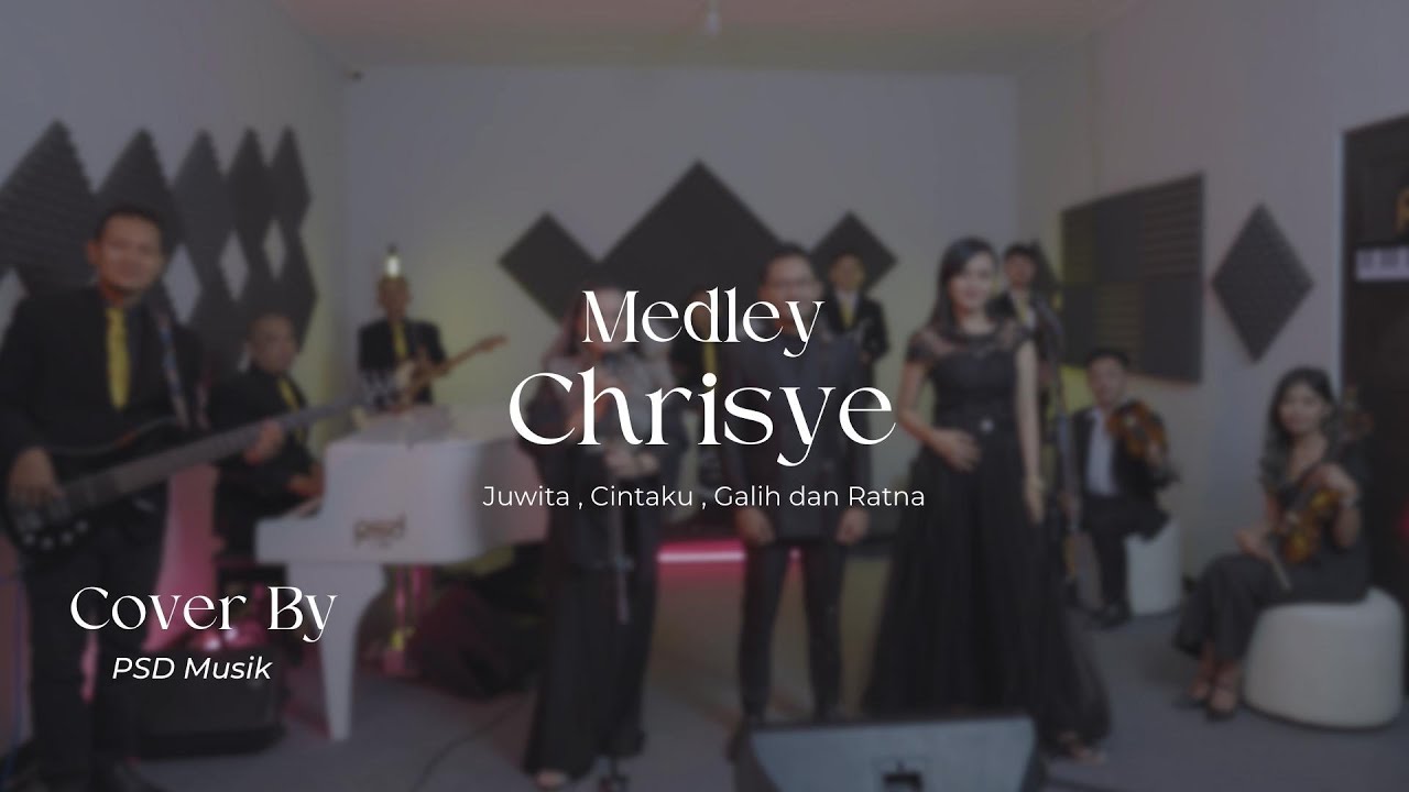 MEDLEY CHRISYE Juwita , Cintaku , Galih dan Ratna ( Cover By PSD Musik)