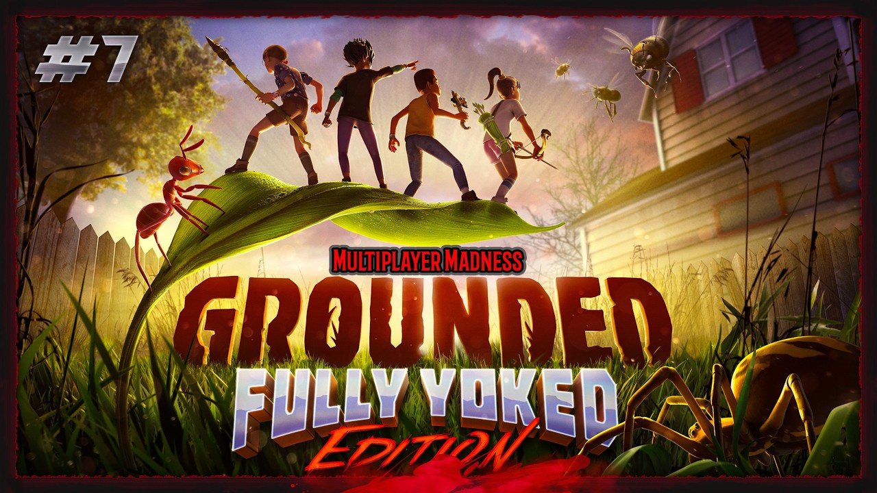 Grounded Fully Yoked | Multiplayer | Solo Mystery Happenings Today