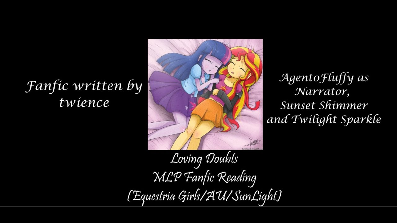 Чтение фанфика «Loving Doubts» по MLP (Equestria Girls/AU/Sunlight)