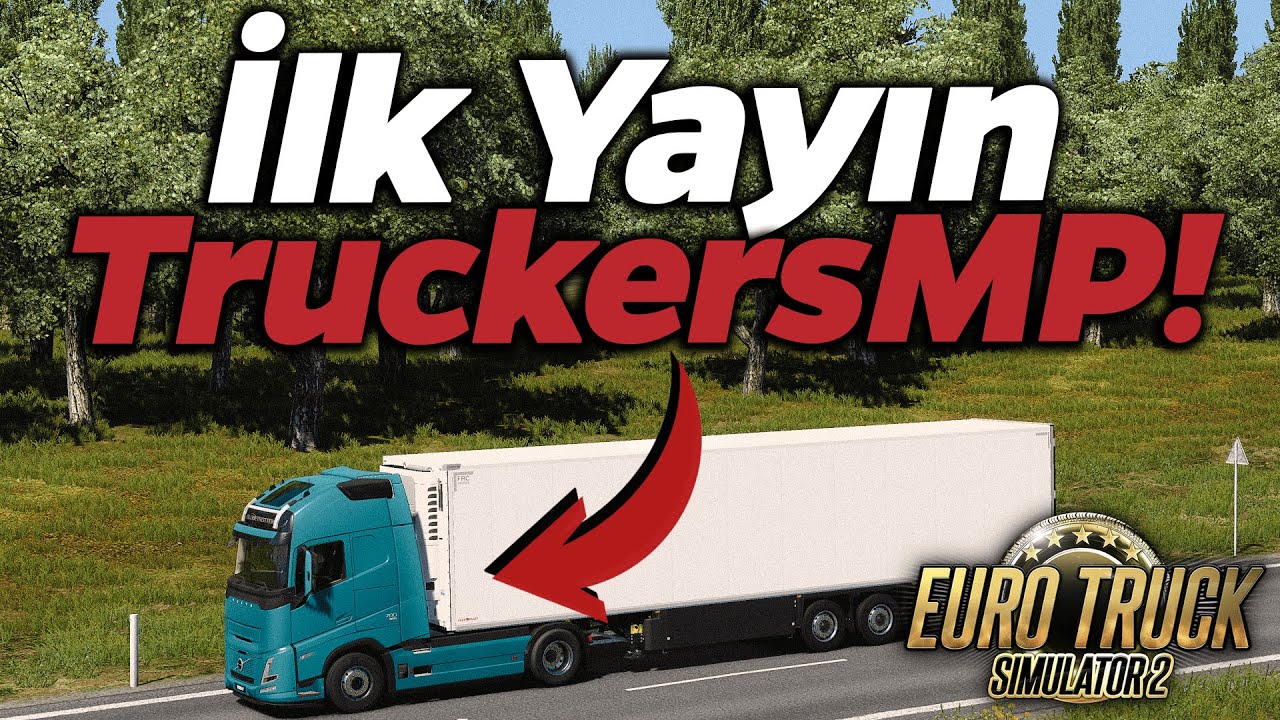 İLK YAYIN ve TruckersMP! (Duisburg - Calais Yolu!) | Euro Truck Simulator 2