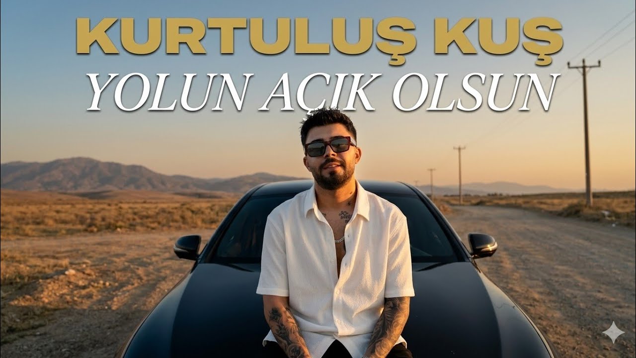 Kurtuluş Kuş - Yolun Açık Olsun