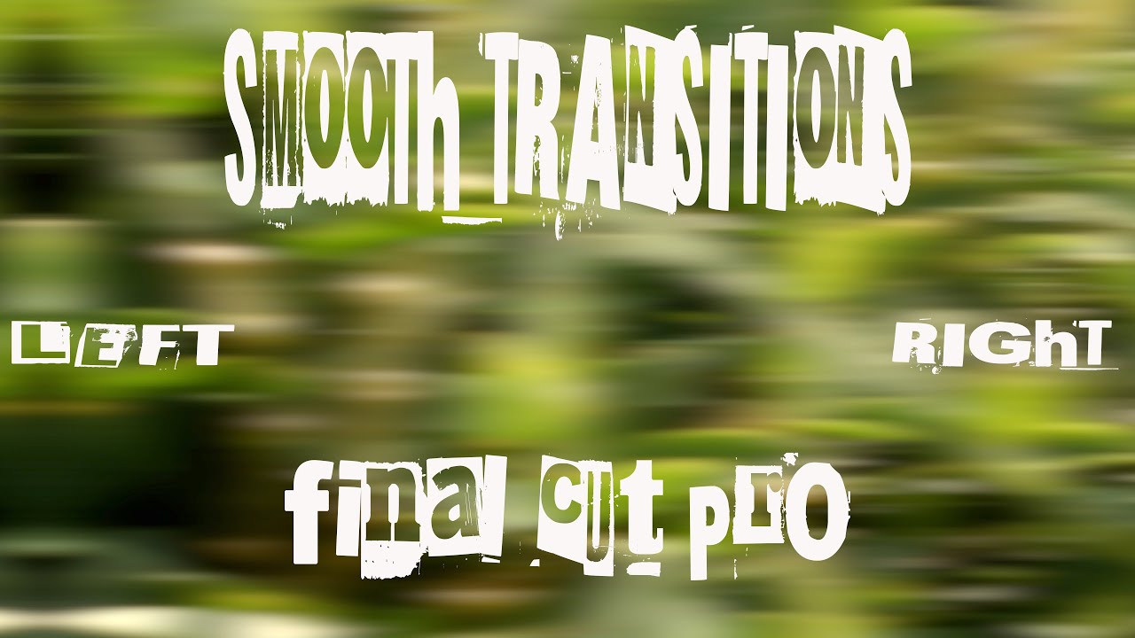 FREE TRANSITIONS -- SMOOTH PAN LEFT RIGHT -- FINAL CUT PRO --