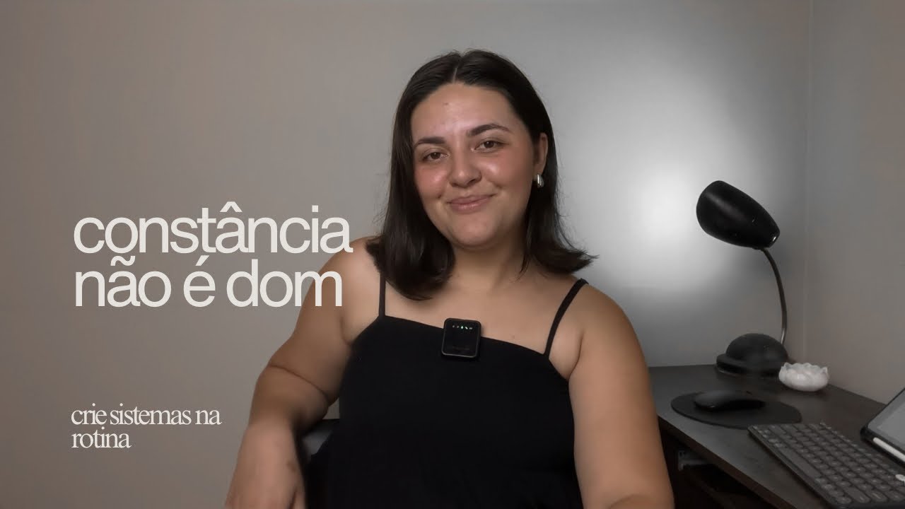 seja constante em qualquer área da sua vida 