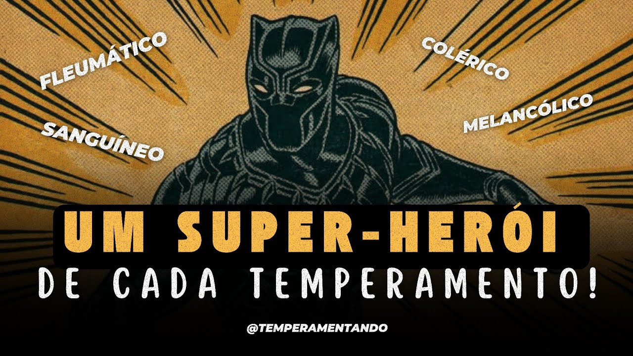 Qual Super-herói tem o mesmo TEMPERAMENTO que você?