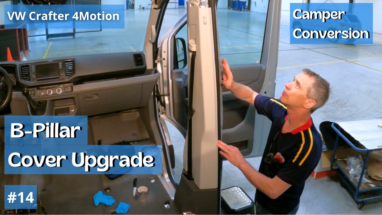 B-Pillar Upgrade for our Van | VW Crafter 4x4 | DIY Camper Self Build