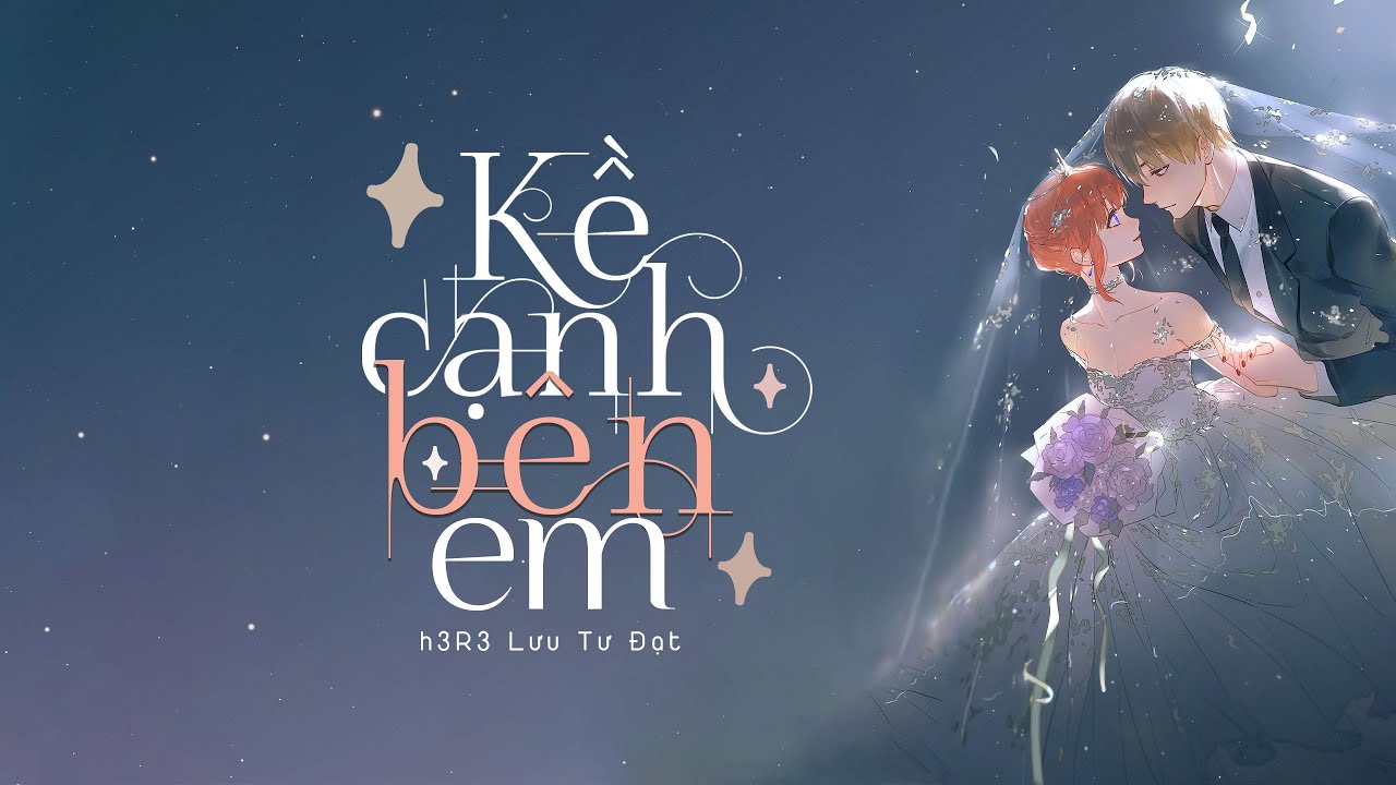 vietsub ✦ Kề cạnh bên em - h3R3, Lưu Tư Đạt LOFTHESTAR ✦ 陪在你身边 - h3R3、刘思达LOFTHESTAR