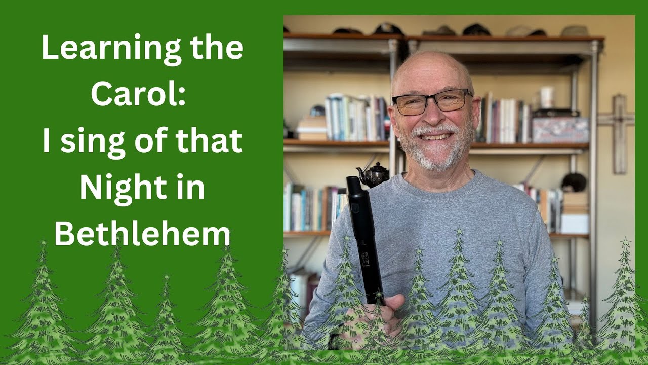 Learning the Carol I Sing of that Night in Bethlehem (Danú-Don Oíche Úd i mBeithil )