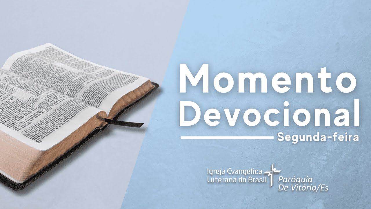 Momento Devocional | Segunda-feira, dia 09/02/2026 | Igreja Luterana de Vitória
