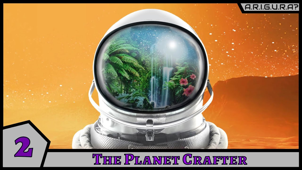 The Planet Crafter | 2 | Терраформатор
