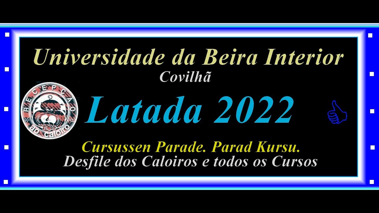 Desfile da Latada da Universidade da Beira Interior 2022, Covilhã