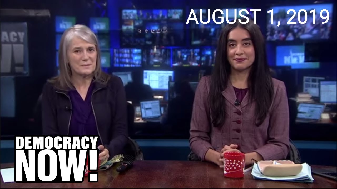 Top U.S. & World Headlines &mdash; August 1, 2019