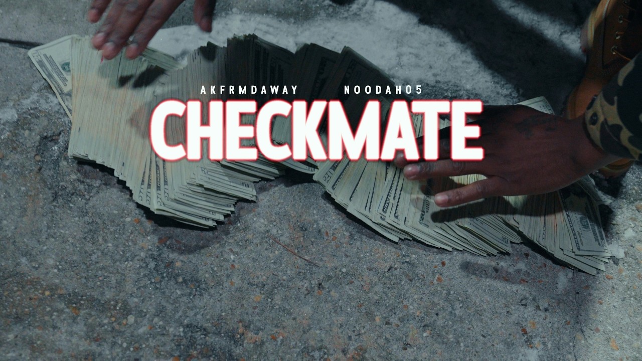 Akfrmdaway ft. Noodah05- Checkmate (OFFICIAL VIDEO)
