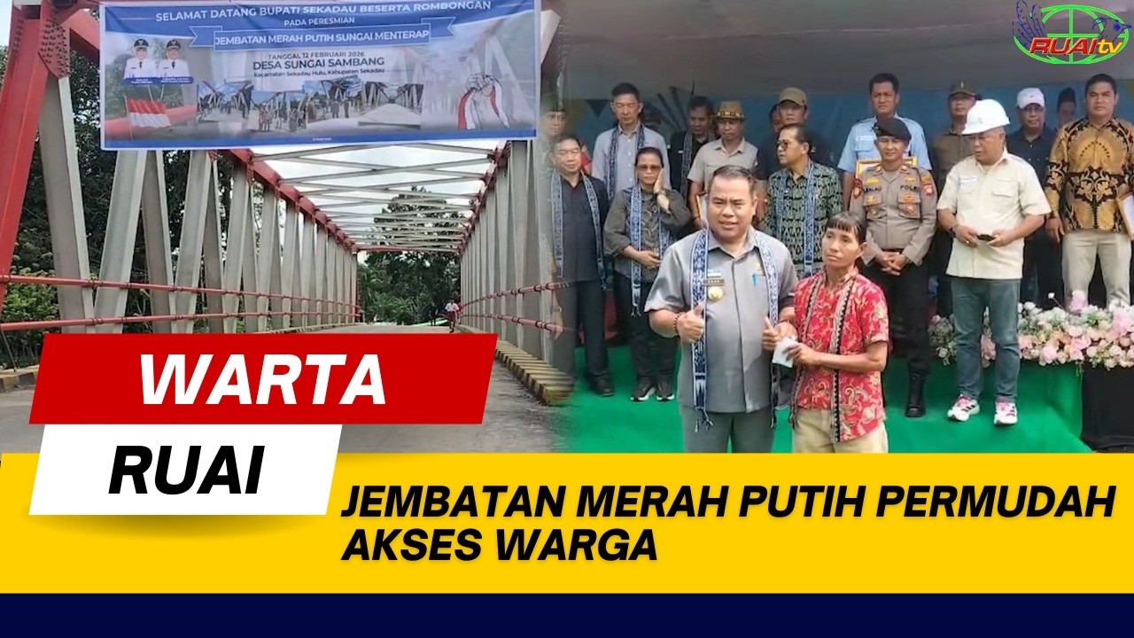 JEMBATAN MERAH PUTIH PERMUDAH AKSES WARGA