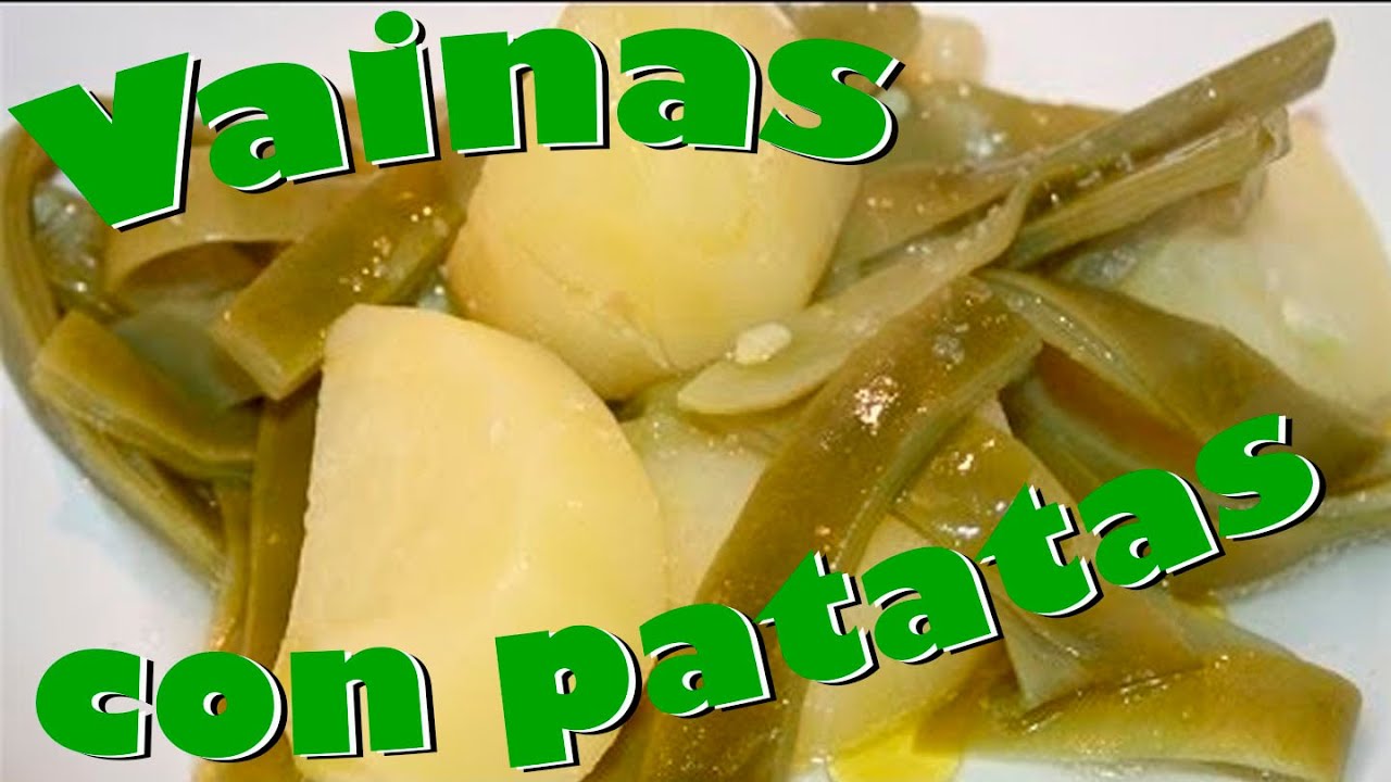 Vainas con Patatas. Las Recetas del Hortelano