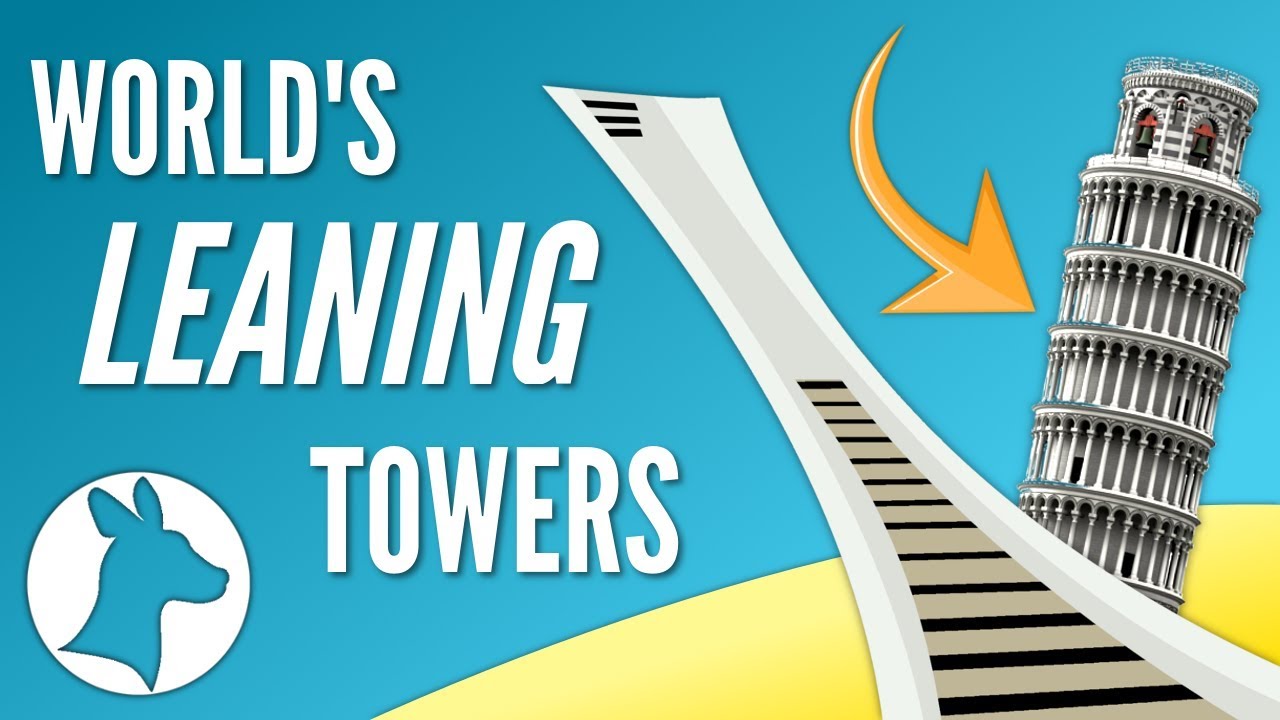 Leaning Towers of the World