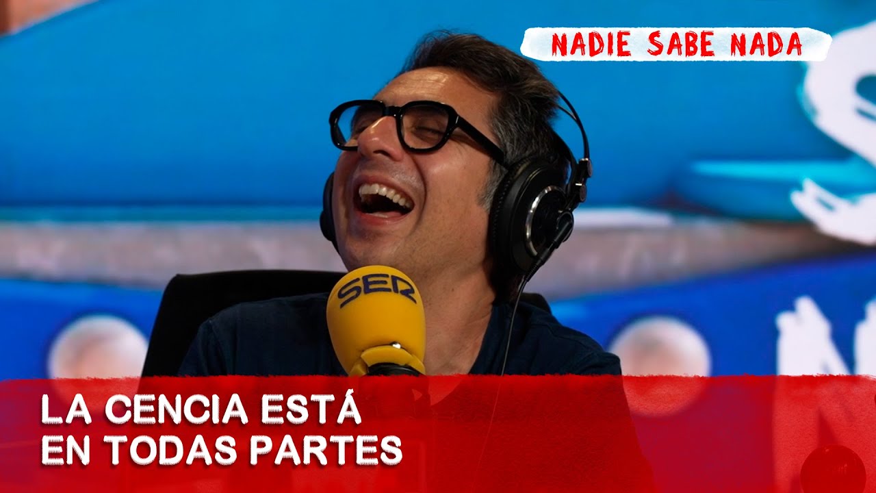 La cencia est&aacute; en todas partes | @NadieSabeNada