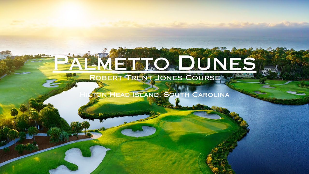 Palmetto Dunes - Robert Trent Jones Course