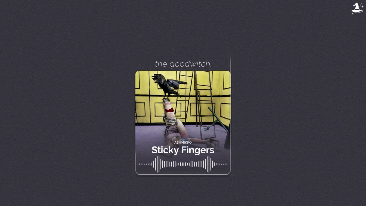 sticky fingers || ashnikko || slowed + reverb