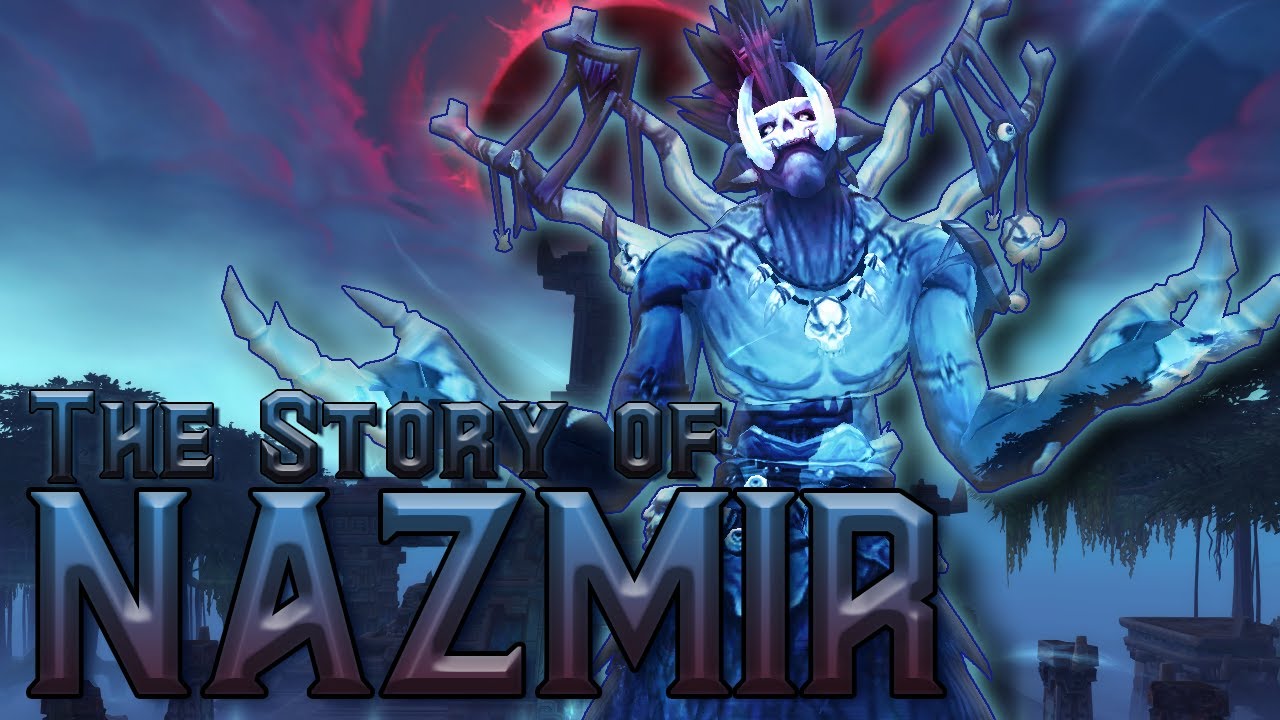 The Story of Nazmir - Battle for Azeroth [Lore]