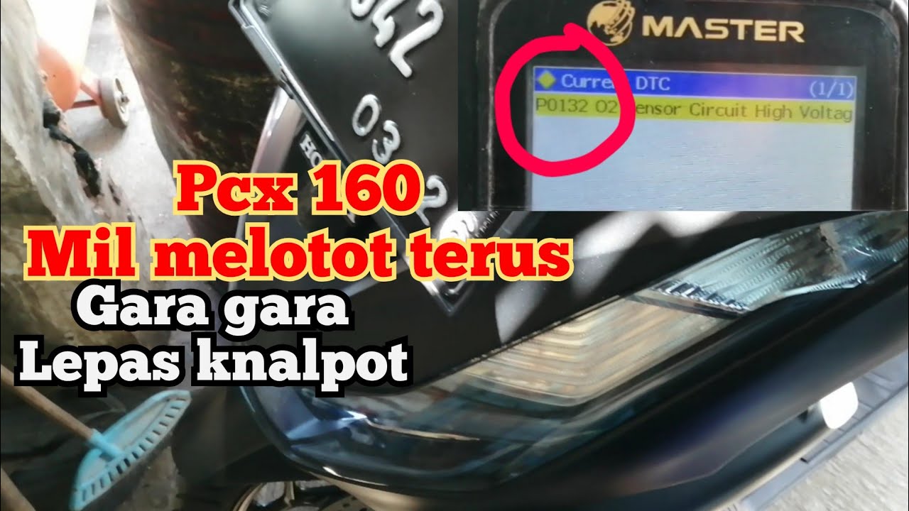 pcx 160 mil nyala P0132 sensor o2 bermasalah