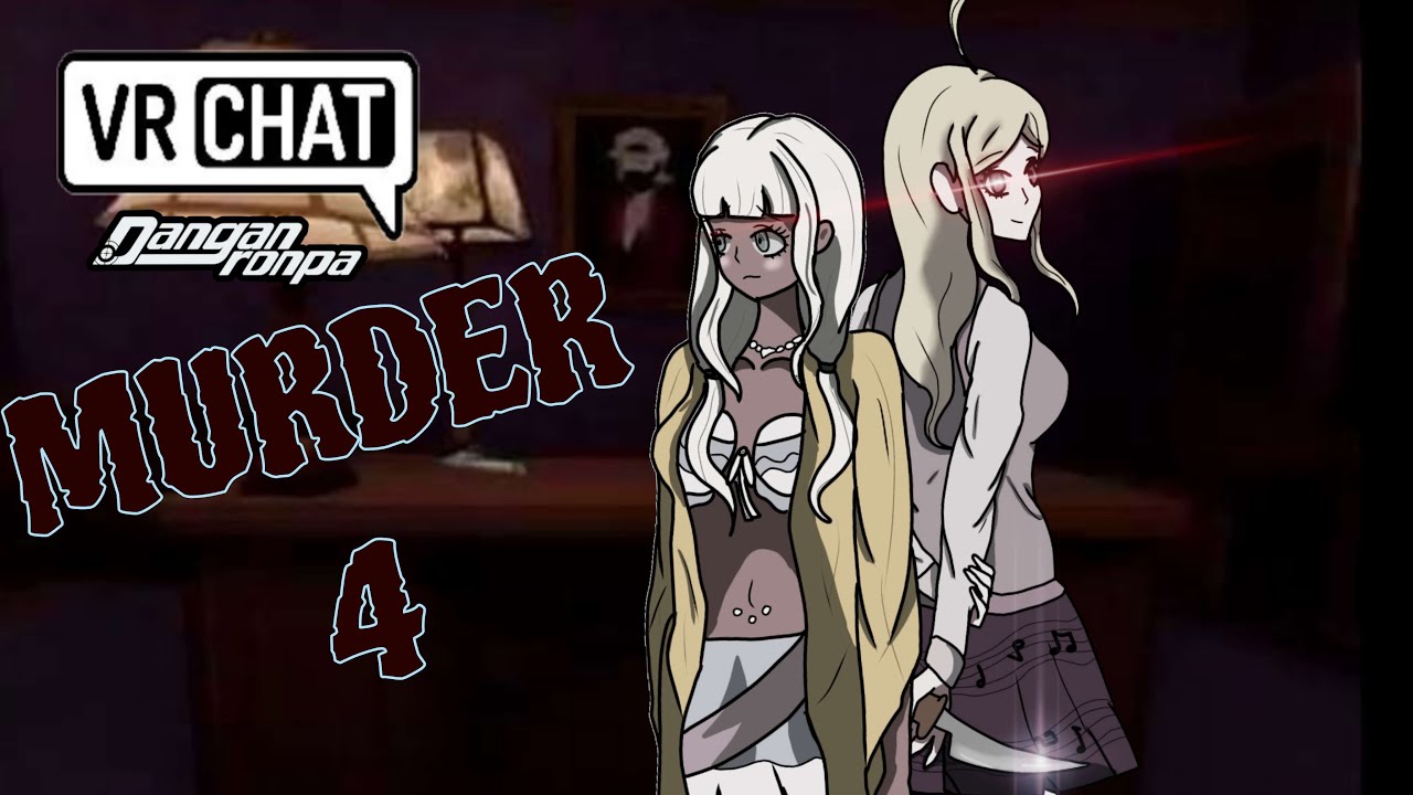 DANGANRONPA IS BACK!!!! - Murder 4 - Vrchat