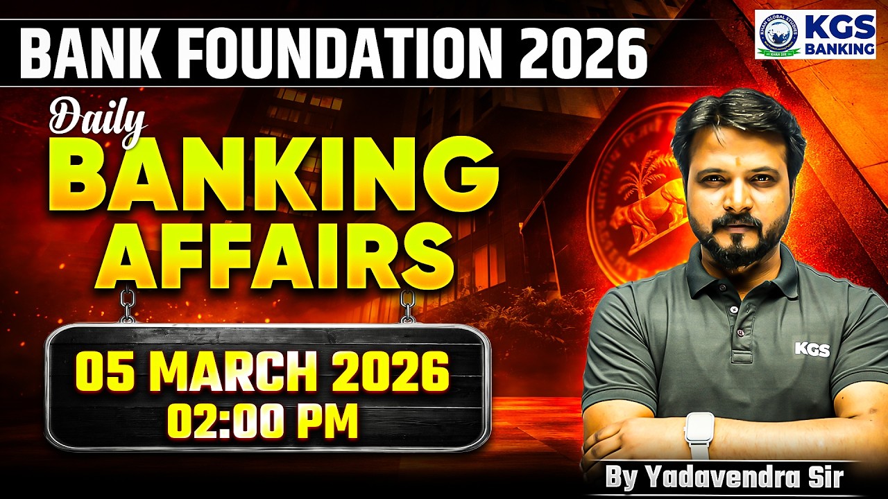Bank Foundation Batch 2026 | Banking Affairs | 05 March 2026 | By Yadavendra Sir | KGS Banking Exams