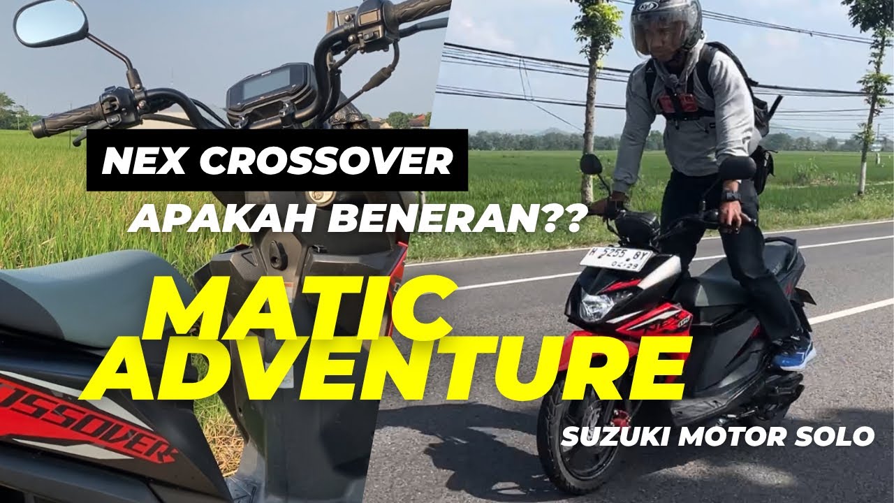 JANGAN BELI NEX CROSSOVER ‼️ SEBELUM CEK VIDEO INI | MOTOR MATIC YANG ASLI SERUU DIAJAK KE MANA AJA