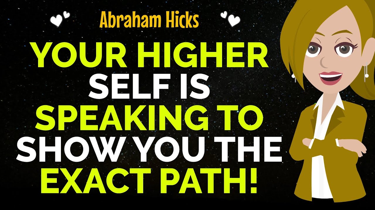 Your Higher Self Is Speaking Listen To Get The Right Path✨ASAP✅Abraham Hicks 2024